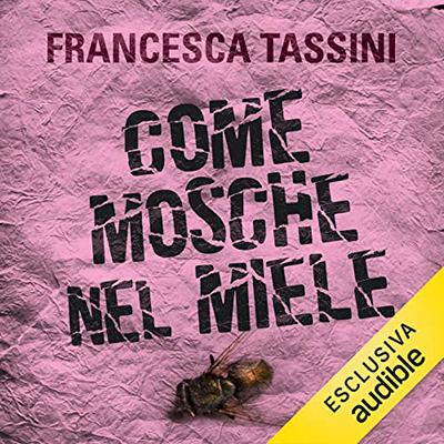 Francesca Tassini - Come mosche nel miele (2021) (mp3 - 128 kbps)