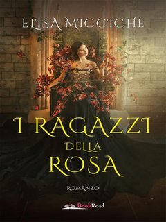 Elisa Miccichè - I ragazzi della rosa (2022)