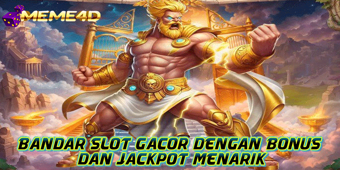 MEME4D – Bandar Slot Gacor dengan Bonus dan Jackpot Menarik