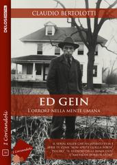 Claudio Bertolotti – Ed Gein. L’orrore della mente umana (2025)