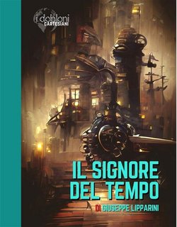 Giuseppe Lipparini, Mariana Marenghi - Il Signore del Tempo (2023)