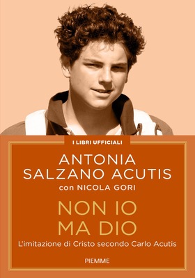 Antonia Salzano Acutis, Nicola Gori - Non io ma Dio (2025)