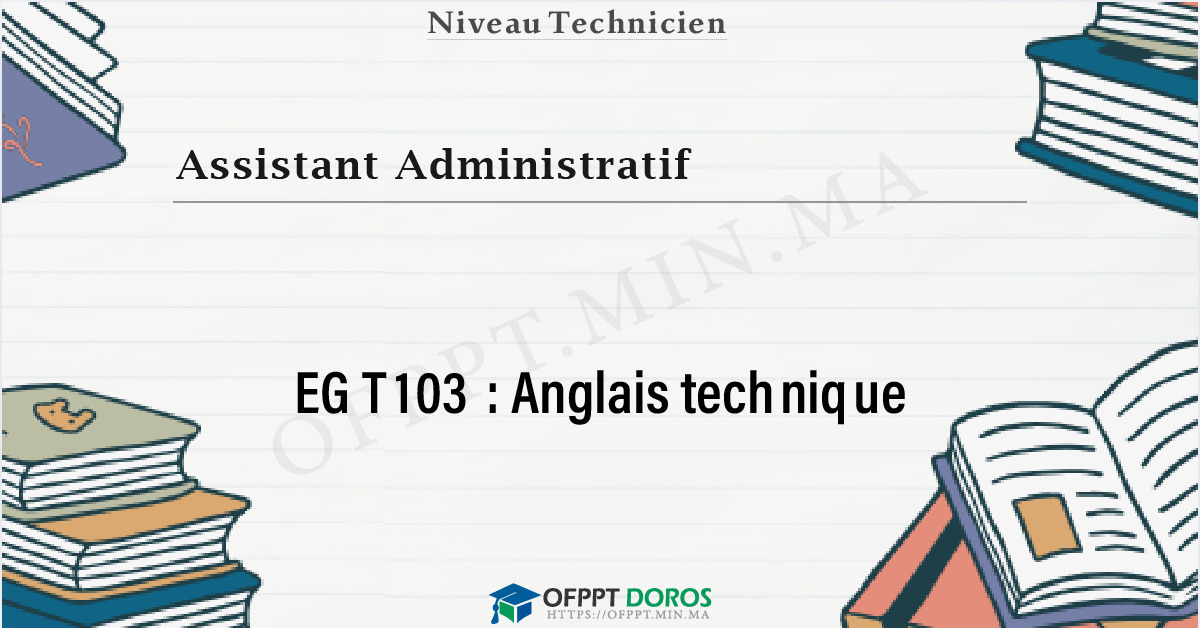 Couverture du cours OFPPT Assistant Administratif Anglais technique EGT103 - 1ere Année: Assistant Administratif