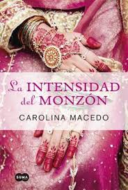 LA INTENSIDAD DEL MONZON, CAROLINA MACEDO