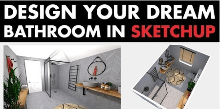 Design your Dream Bathroom in SketchUp - Beginner 3D Modeling, Interior Design, Bathroom Design