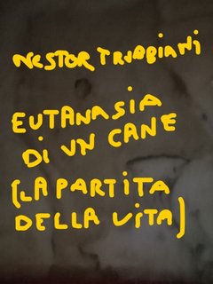Nestor Trubbiani - Eutanasia di un cane (La partita della vita) (2023)