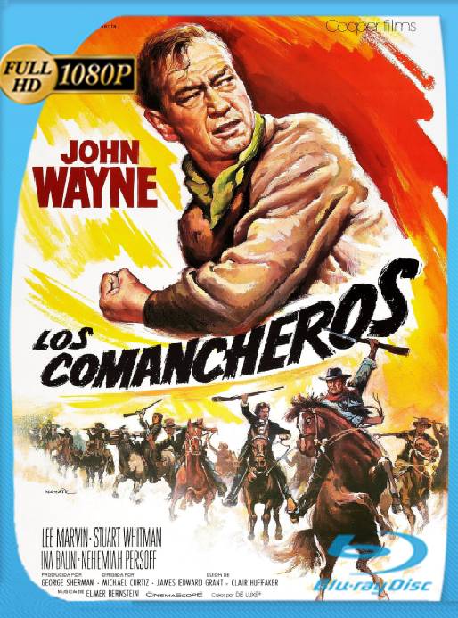 Los Comancheros (1961) BRrip [1080p] [Latino] [GoogleDrive] [RangerRojo]