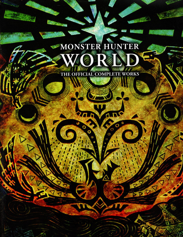 Monster Hunter World: The Official Complete Works