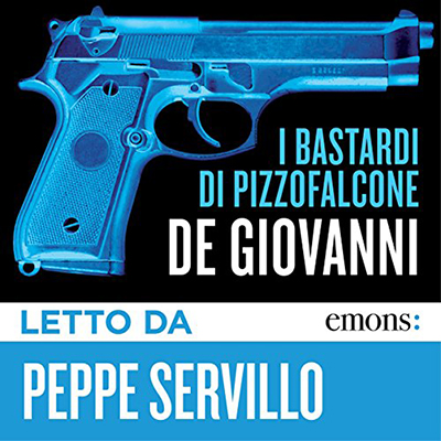 Maurizio De Giovanni - I Bastardi di Pizzofalcone (2014) (mp3 - 128 kbps)