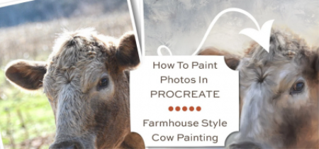 How To Paint Photos In Procreate: Farmhouse Style Cow Painting