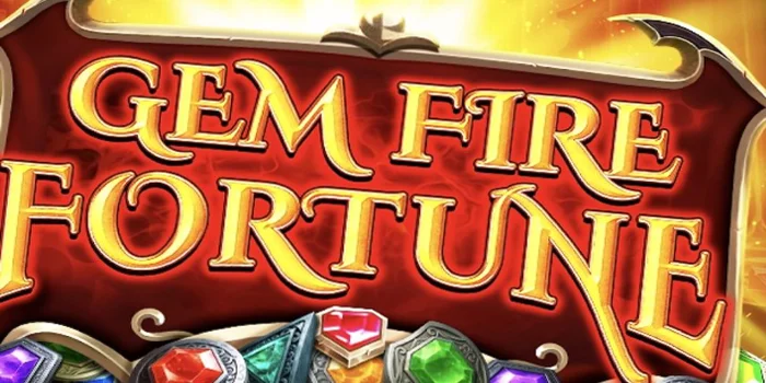 Cara Ampuh Meraih Maxwin di Slot Gem Fire Fortune