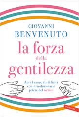 Giovanni Benvenuto – La forza della gentilezza (2021)