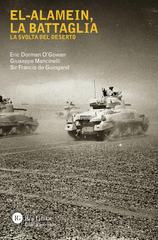 Eric Dorman O’Gowan, Giuseppe Mancinelli, Sir Francis De De Guingand – El-Alamein, la battaglia (2026)