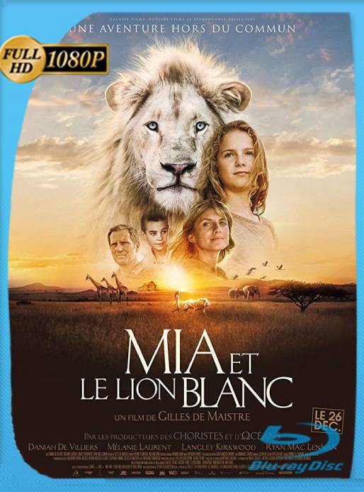 Mia y el león blanco (2018) BRRip [1080p] [Latino] [GoogleDrive] [RangerRojo]