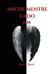 Robin D. Mercel – Anche mentre cado Vol. 2. le ali (2025)