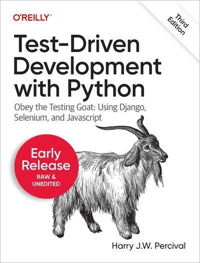Test-Driven Development with Python, 3rd Edition (Second Early Release)