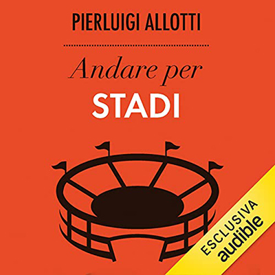 Pierluigi Allotti - Andare per stadi (2021) (mp3 - 128 kbps)