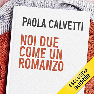 Paola Calvetti - Noi due come un romanzo (2021) (mp3 - 128 kbps)