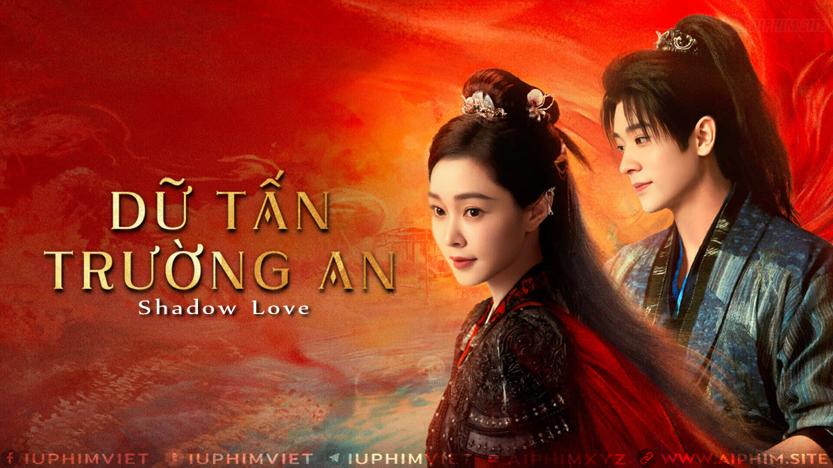 Dữ Tấn Trường An - Shadow Love (2025)