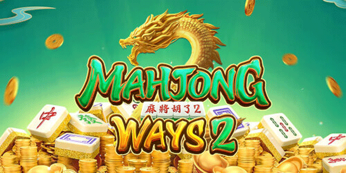 Tips Menang Besar Slot Mahjong Ways 2 dengan Strategi Ampuh