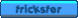 trickster blue