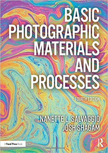 Basic Photographic Materials and Processes, 4th Edition Basic Photographic Materials and Processes, 4th Edition