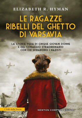 Elizabeth R. Hyman - Le ragazze ribelli del ghetto di Varsavia (2026)