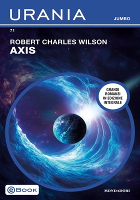 Robert Charles Wilson - Axis (2025)