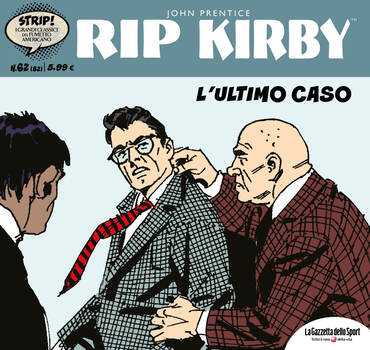 Strip! I grandi classici del fumetto americano 82 - Rip Kirby 62. L'ultimo caso (2024)