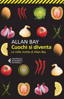 Allan Bay- Cuochi si diventa. Le mille ricette di Allan Bay (2014)