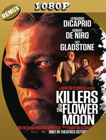 Los Asesinos De La Luna (2023) REMUX HD 1080p Latino [GoogleDrive]