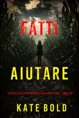 Kate Bold – Fatti Aiutare (Heather King Libro Tre) (2025)