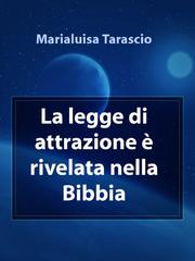Marialuisa Tarascio – La legge di attrazione è rivelata nella Bibbia (2026)