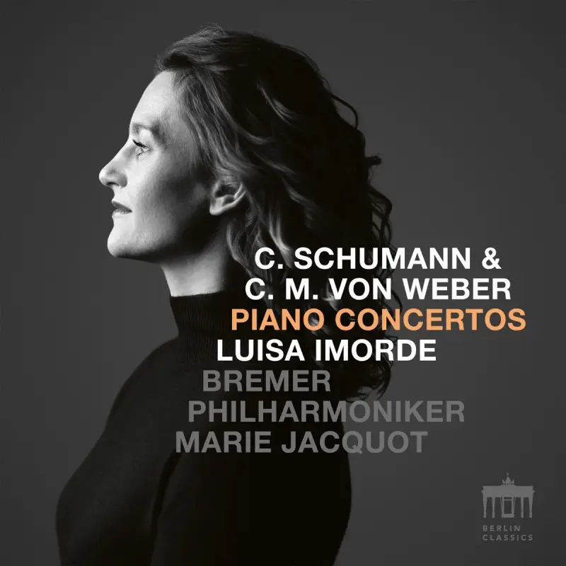 Luisa Imorde • C. Schumann & C. M. Weber: Piano Concertos (2023)  .flac  48.0 kHz/24 bit