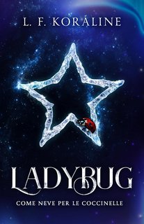 L.F. Koraline - Ladybug come neve per le coccinelle (2024)