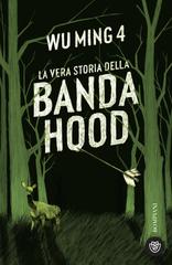Wu Ming 4 – La vera storia della banda Hood (2024)