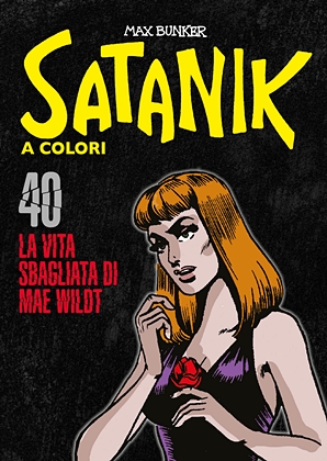 Satanik A Colori 40 - La vita sbagliata di Mae Wildt (RCS 2023-04-25)