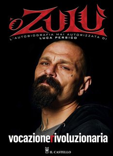 Luca Persico - Vocazione rivoluzionaria. ‘O Zulù (2024)