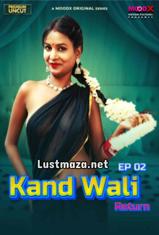 18+ Kaandwali Return Uncut (2025) S01 E02 MoodX – Hindi Hot Web Series – WEB-DL X264 1080p 720p 480p – Download
