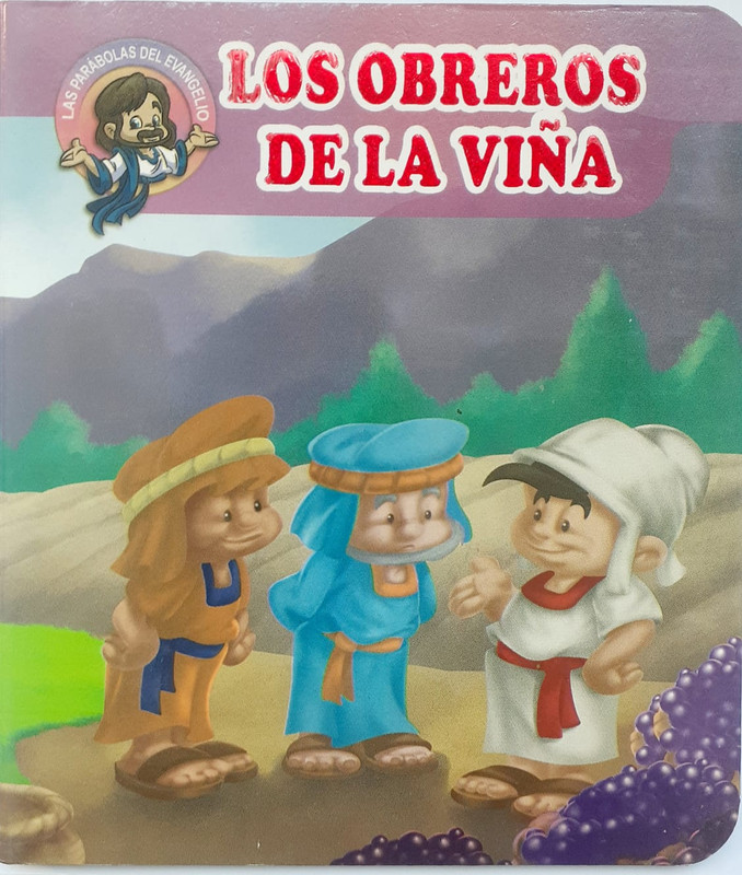 LOS OBREROS DE LA VIÑA,  COL. LAS PARÁBOLAS DE JESÚS