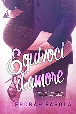 Deborah Fasola - Equivoci d'amore (2019)