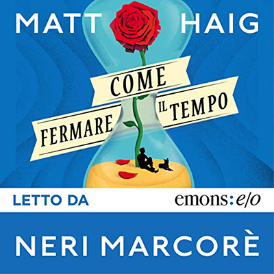 Matt Haig - Come fermare il tempo (2018) (mp3 - 128 kbps)