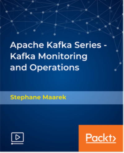 Apache Kafka Series - Kafka Monitoring and Operations