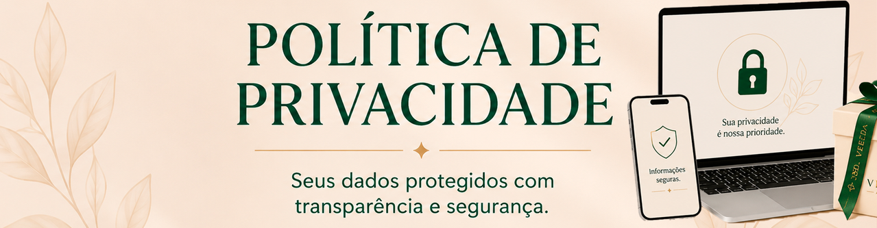 Política de Privacidade Vereda Acessórios