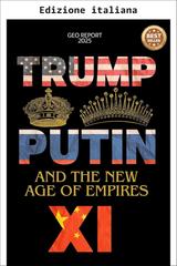 Geo Report - Trump, Putin, Xi e la nuova era degli imperi (2026)