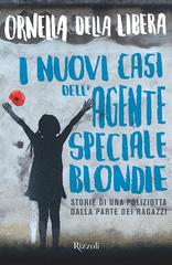 Ornella Della Libera – I nuovi casi dell’agente speciale Blondie (2015)