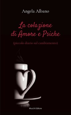 Angela Albano – La colazione di Amore e Psiche (2019)