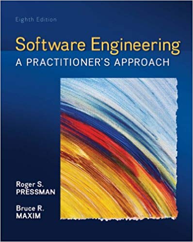 Software Engineering: A Practitioner's Approach, 8th Edition Software Engineering: A Practitioner's Approach, 8th Edition