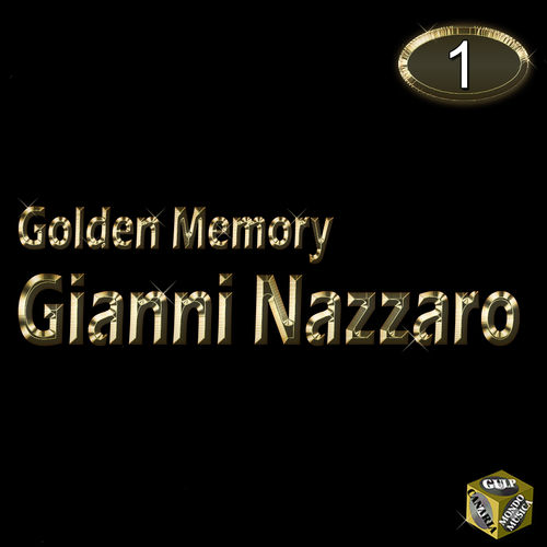 Gianni Nazzaro - Golden Memory Vol. 1 [Album] (Canaria, 2015) FLAC