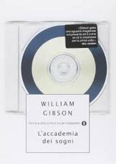 William Gibson - L'accademia dei sogni (2003)